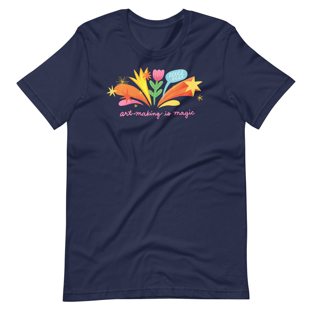 Art-Making is Magic Tee